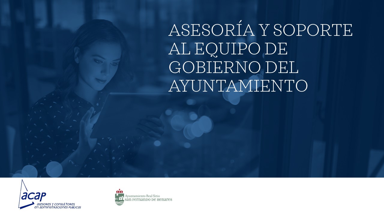 Asesoría y soporte al Equipo de Gobierno del ayuntamiento